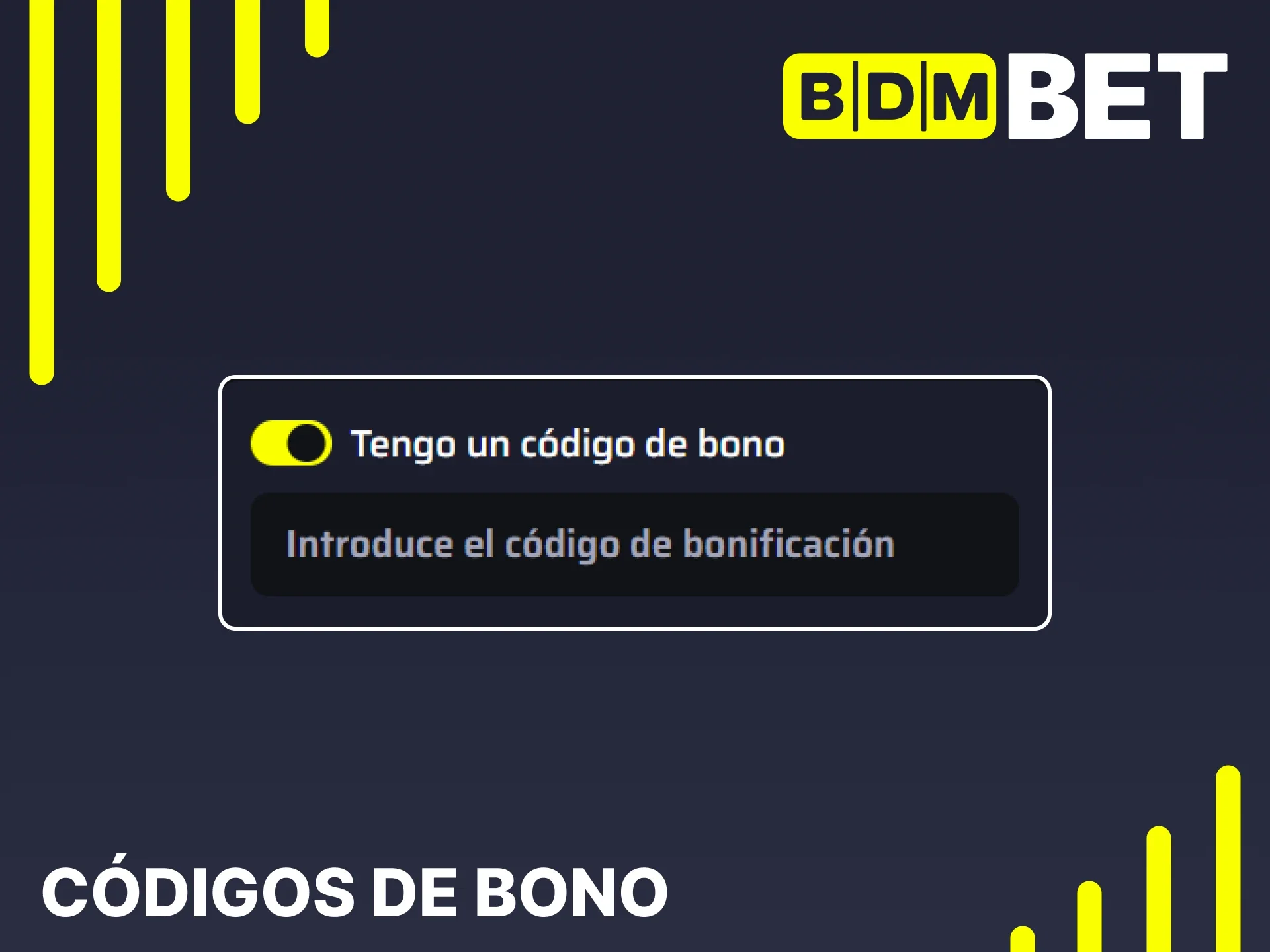 Introduzca los códigos de bonificación proporcionados por BDMbet.